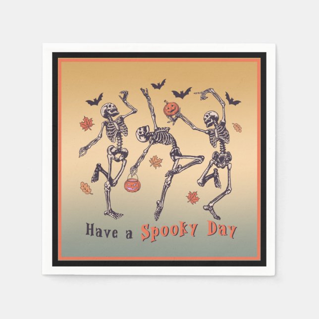 Have A Spooky Day!  Halloween Skeletons Dancing  Napkin (Front)