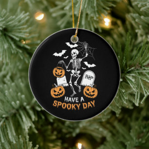 Have A Spooky Day Halloween Witch Gift Skeleton  Ceramic Ornament