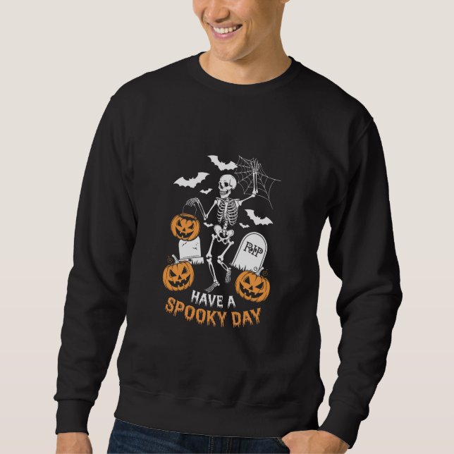 Have A Spooky Day Halloween Witch Gift Skeleton  Sweatshirt (Front)