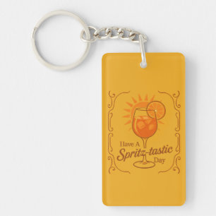 Have A Spritz-Tastic Day Aperol Spritz Wishes Keychain