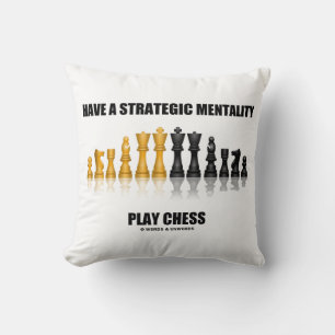 Have A Strategic Mentality Play Chess Advice Throw Pillow