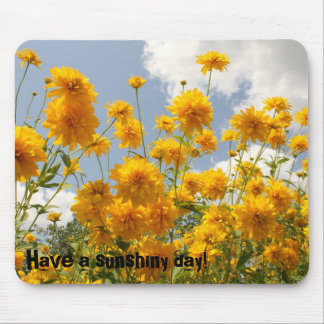 Have a sunshiny day! Mousepad