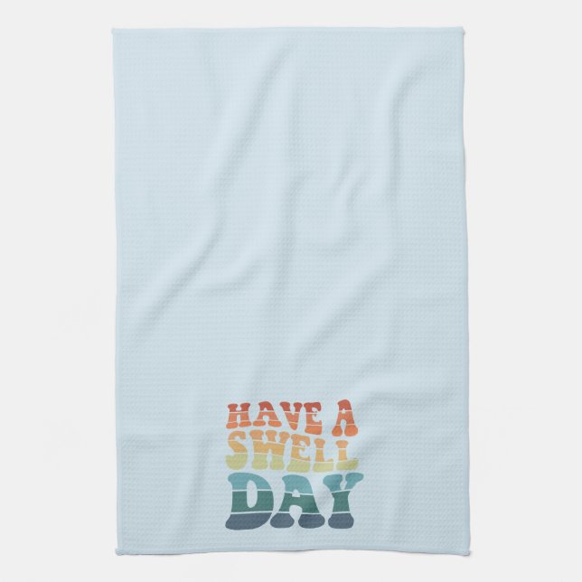 Have a Swell Day Modern rainbow typography Kitchen Towel (Vertical)