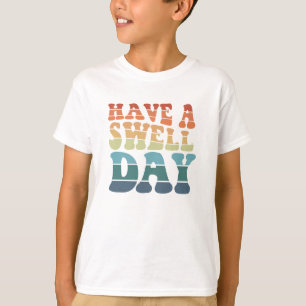Have a Swell Day modern rainbow typography T-Shirt