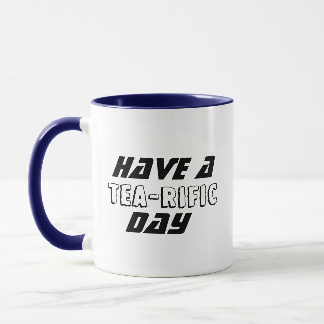 Have a Terrific Day Mug - Funny Personalized Cup (Left)