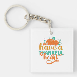 Have A Thankful Heart Keychain
