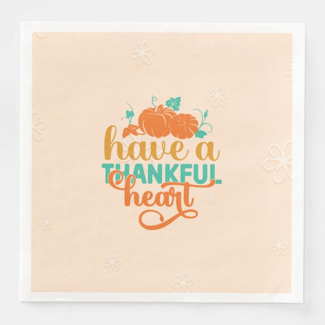 Have A Thankful Heart Napkin (Front)