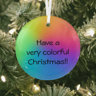 "Have A Very Colourful Christmas" Rainbow Gradient Glass Ornament