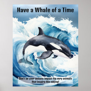 "Have a Whale of a Time" Pivotal Idiom with Orca Poster
