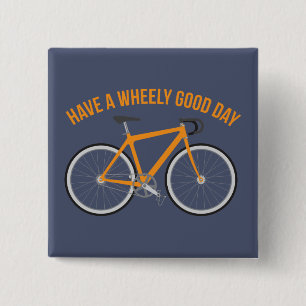 Have a Wheely Good Day Bicycle Pin