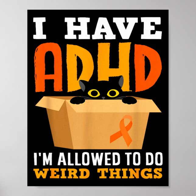 Have adhd allowed to do weird things black cat poster (Front)