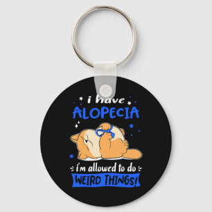 Have Alopecia I Am Allowed To Do Weird Things! 1 Keychain