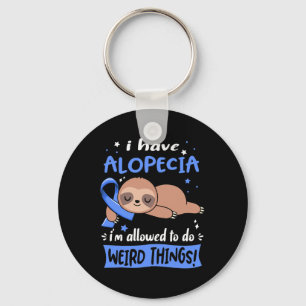 Have Alopecia I'm Allowed To Do Weird Things Keychain