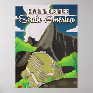 Have an adventure south america poster