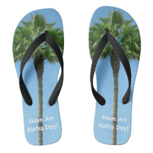 Have An Aloha Day Palm Tree Flip Flops