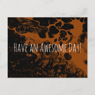 Have an Awesome Day! Marble Dark Burnt Orange Postcard