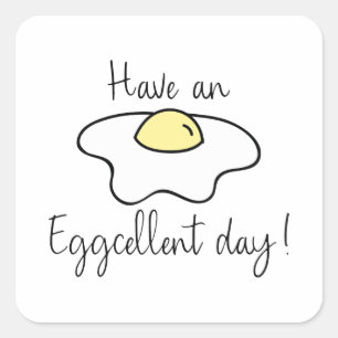 Have An Eggcellent Day Square Sticker