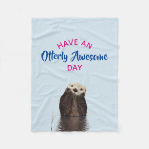Have an Otterly Awesome Day Cute Otter Photo Fleece Blanket