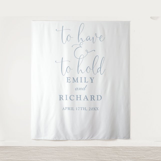 Have And To Hold Dusty Blue Wedding Photo Backdrop Tapestry (Front)