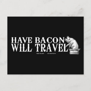 Have Bacon Will Travel Postcard