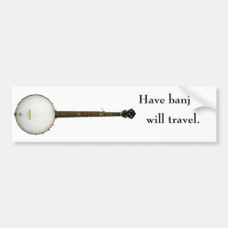 Have Banjo, Will Travel bumper sticker