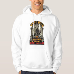 Have Been Ready Halloween Haunted House Tombstone  Hoodie