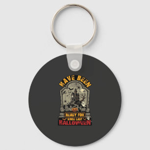 Have Been Ready Halloween Haunted House Tombstone  Keychain