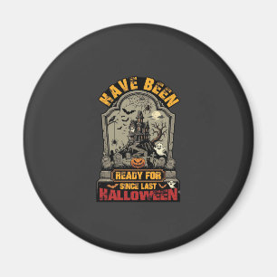 Have Been Ready Halloween Haunted House Tombstone  Magnet