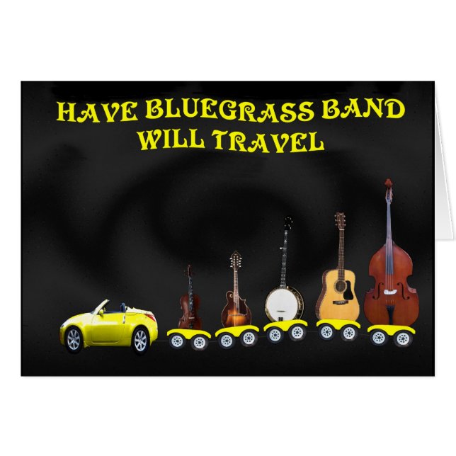 HAVE BLUEGRASS BAND-WILL TRAVEL-CARD (Front Horizontal)