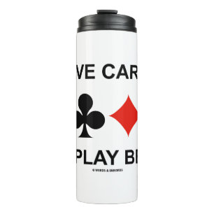 Have Cards Will Play Bridge Four Card Suits Thermal Tumbler
