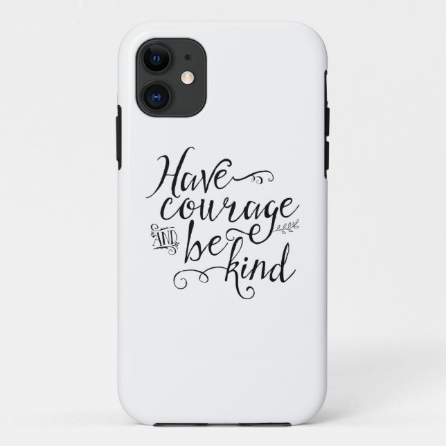 Have Courage and Be Kind Pretty Script Typography Case-Mate iPhone Case (Back)