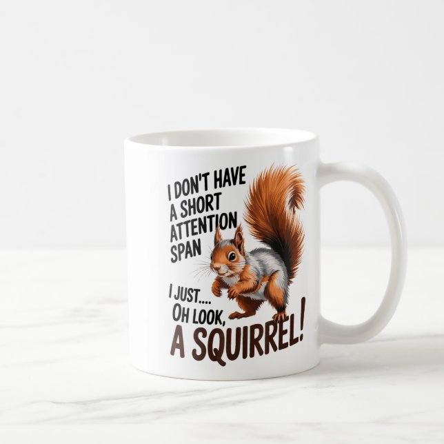 Have Don' Short Attention Span Adhd Coffee Mug (Right)