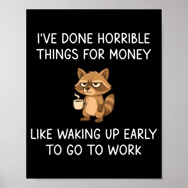 Have Done Horrible Things For Money Waking Up Poster (Front)