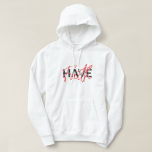 Have Faith Hoodie