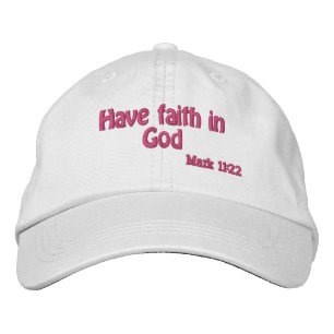 Have faith in God  Embroidered Hat