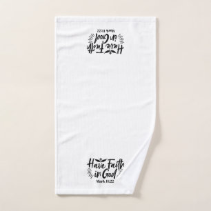 Have Faith in God Mark 11:22 Inspirational Quote Hand Towel