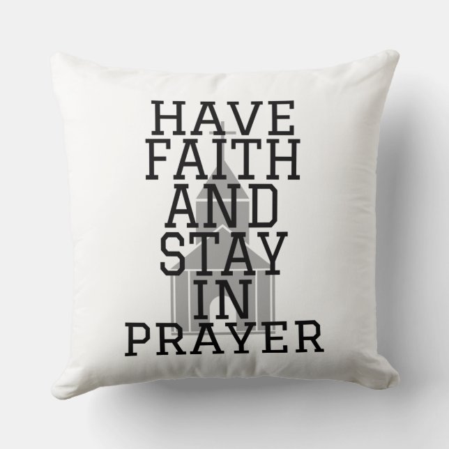 Have Faith In Prayer Bold Throw Pillow (Back)