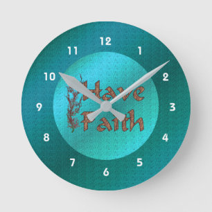 Have Faith Inspirational Round Clock