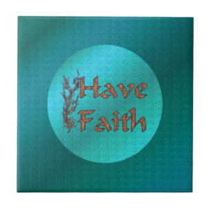 Have Faith Inspirational Tile