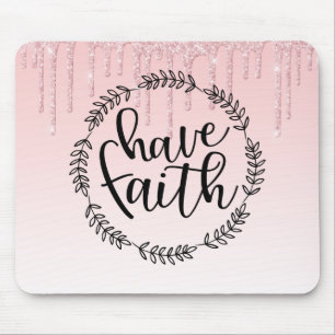 Have Faith Mouse Pad