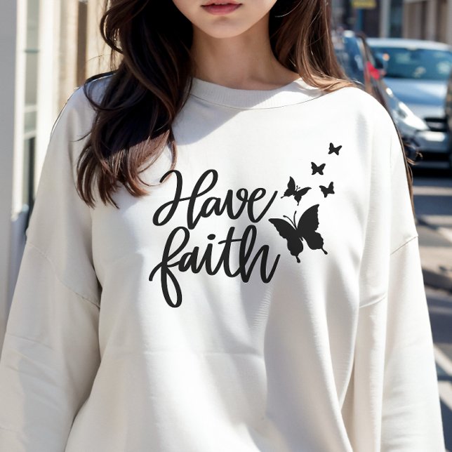 Have Faith Woman's Sweatshirt (Creator Uploaded)
