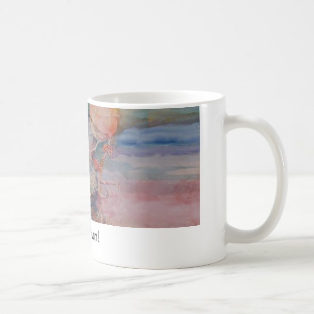 Have Fun! Coffee Mug (Right)