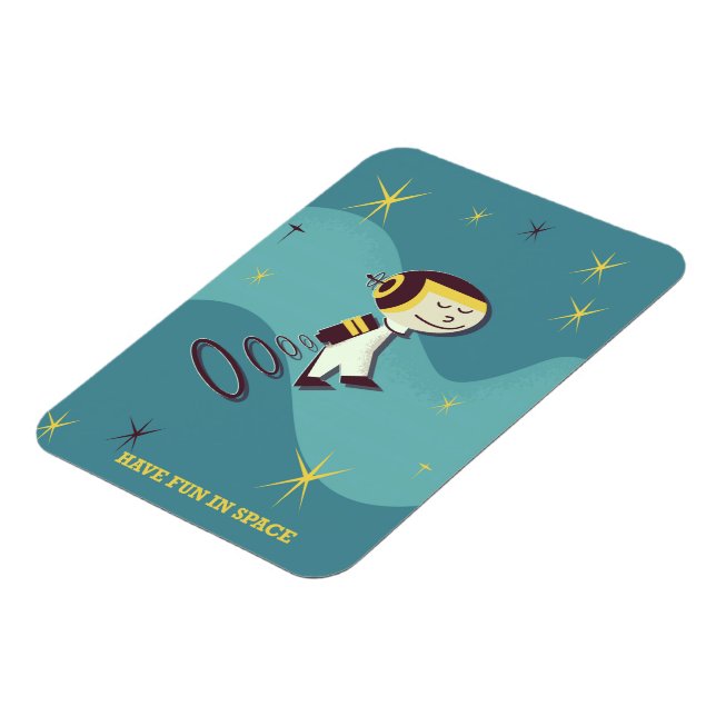 Have fun in Space. Magnet (Left Side)