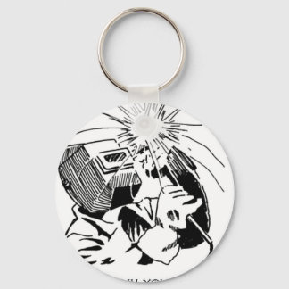 Have fun in your cubicle, I'll be welding! Keychain
