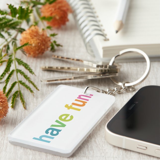 Have fun keychain (Front Right)