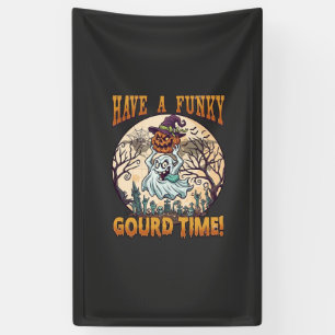 Have Funky Gourd Time Ghost Pumpkin Graveyard Banner