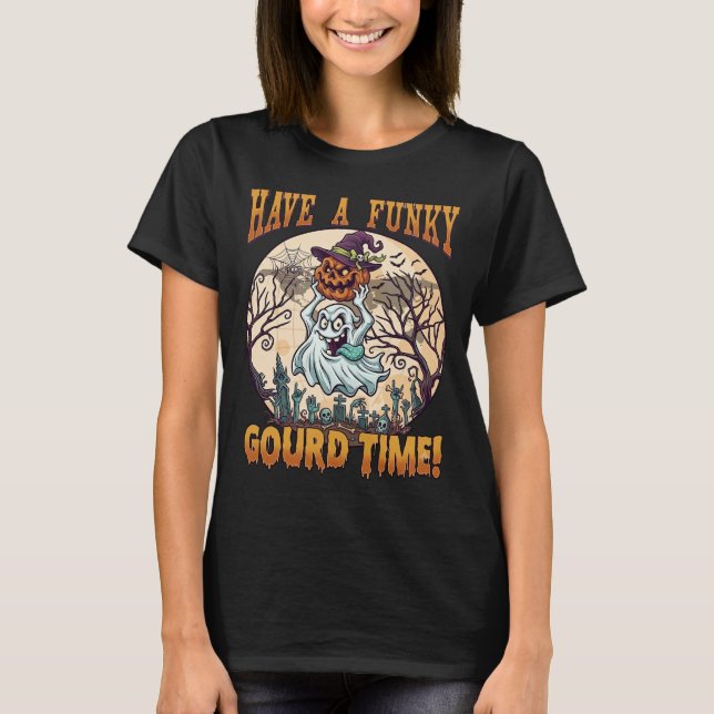 Have Funky Gourd Time Ghost Pumpkin Graveyard T-Shirt (Front)