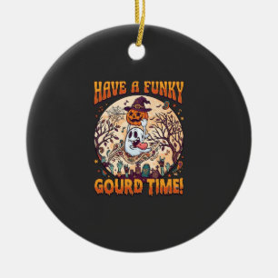 Have Funky Gourd Time Halloween Ghost Pumpkin_1 Ceramic Ornament