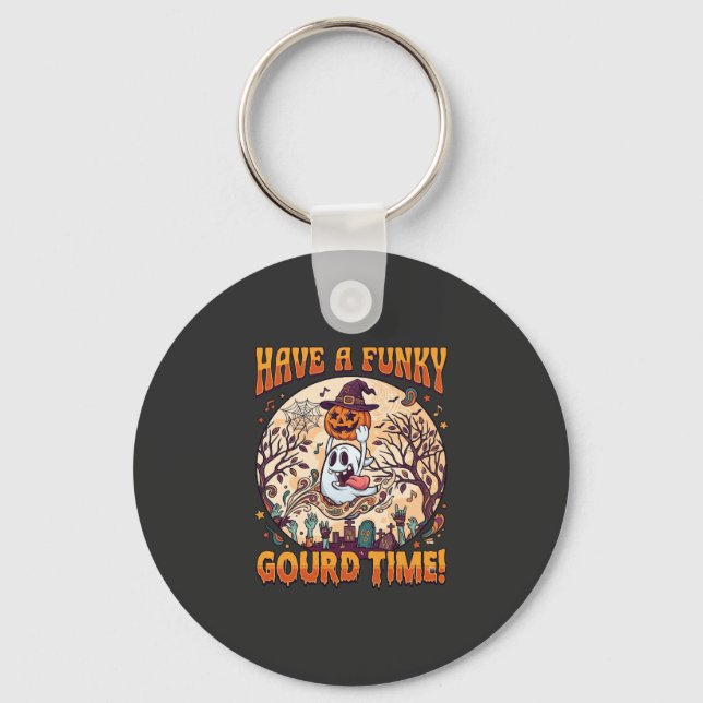 Have Funky Gourd Time Halloween Ghost Pumpkin_1 Keychain (Front)
