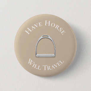 "Have Horse Will Travel" English Stirrup Beige 2 Inch Round Button